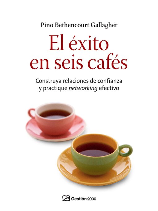 Title details for El éxito en seis cafés by Pino Bethencourt Gallagher - Available